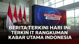 Berita-Terkini-Hari-Ini-Rangkuman-Kabar-Utama-Indonesia